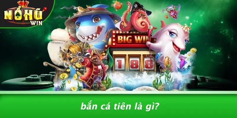 BẮN CÁ TIÊN 1 Bắn Cá Tiên