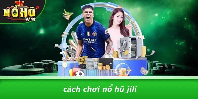 Nổ hũ Jili 3 Nổ Hũ Jili