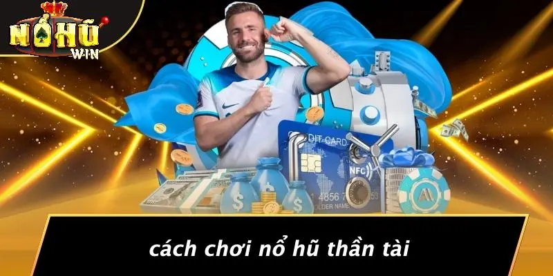 Nổ hũ thần tài 1 Nổ Hũ Thần Tài