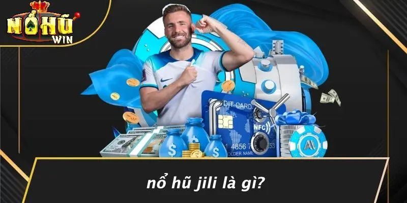 Nổ hũ Jili 1 Nổ Hũ Jili
