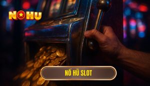 nổ hũ slot