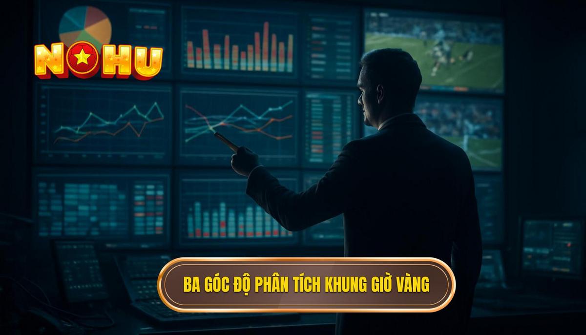 Bí Quyết Tìm Ra nổ hũ giờ vàng – khung giờ dễ nổ nhất trong ngày 2 Ba Góc Độ Phân Tích nổ hũ giờ vàng – khung giờ dễ nổ nhất trong ngày
