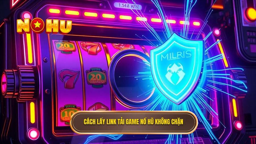 3. Cách lấy link tải game nổ hũ không chặn